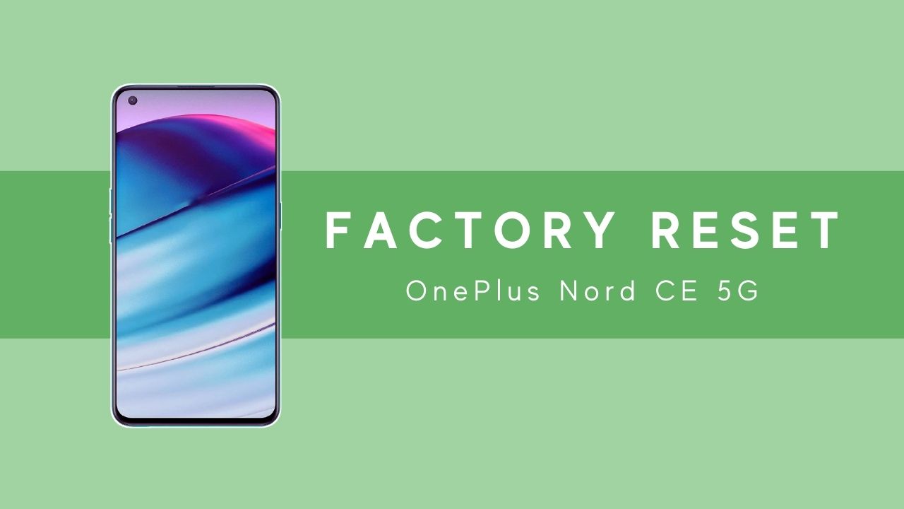factory reset oneplus nord ce 5g