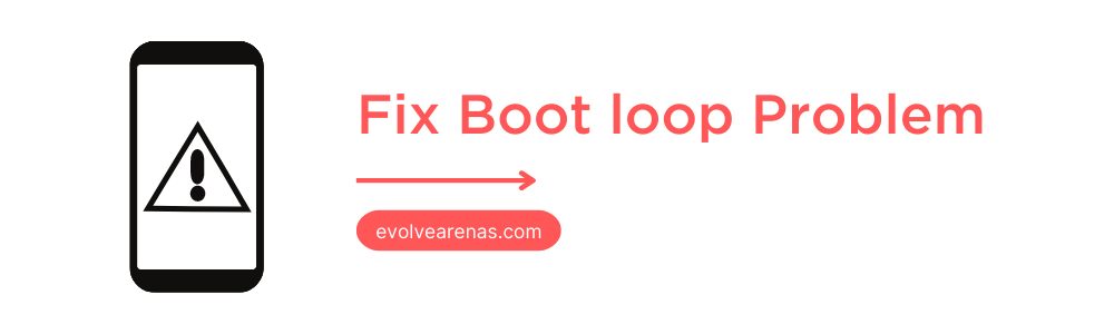 Fix Phone Boot loop Problem