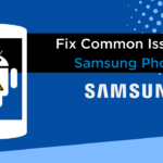 Common Issues in Samsung Phones